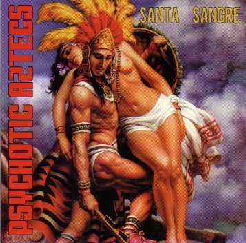 PSYCHOTIC AZTECS - SANTA SANGRE