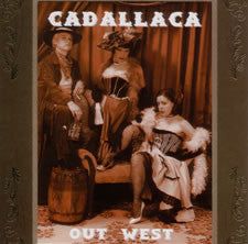 CADALLACA - OUT WEST EP