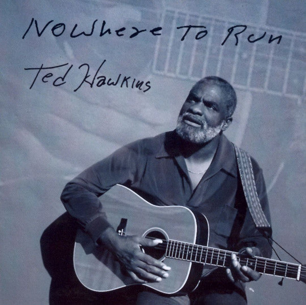 HAWKINS, TED - NOWHERE TO RUN