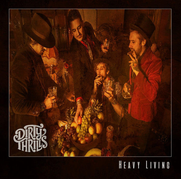 DIRTY THRILLS - HEAVY LIVING