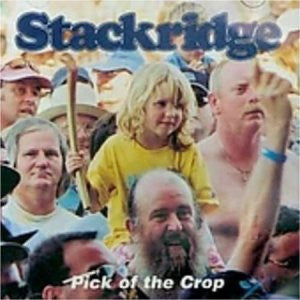 STACKRIDGE - PICK OF THE CROP