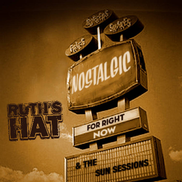 RUTH'S HAT - NOSTALGIC FOR RIGHT NOW-SUN SESSTION (2C