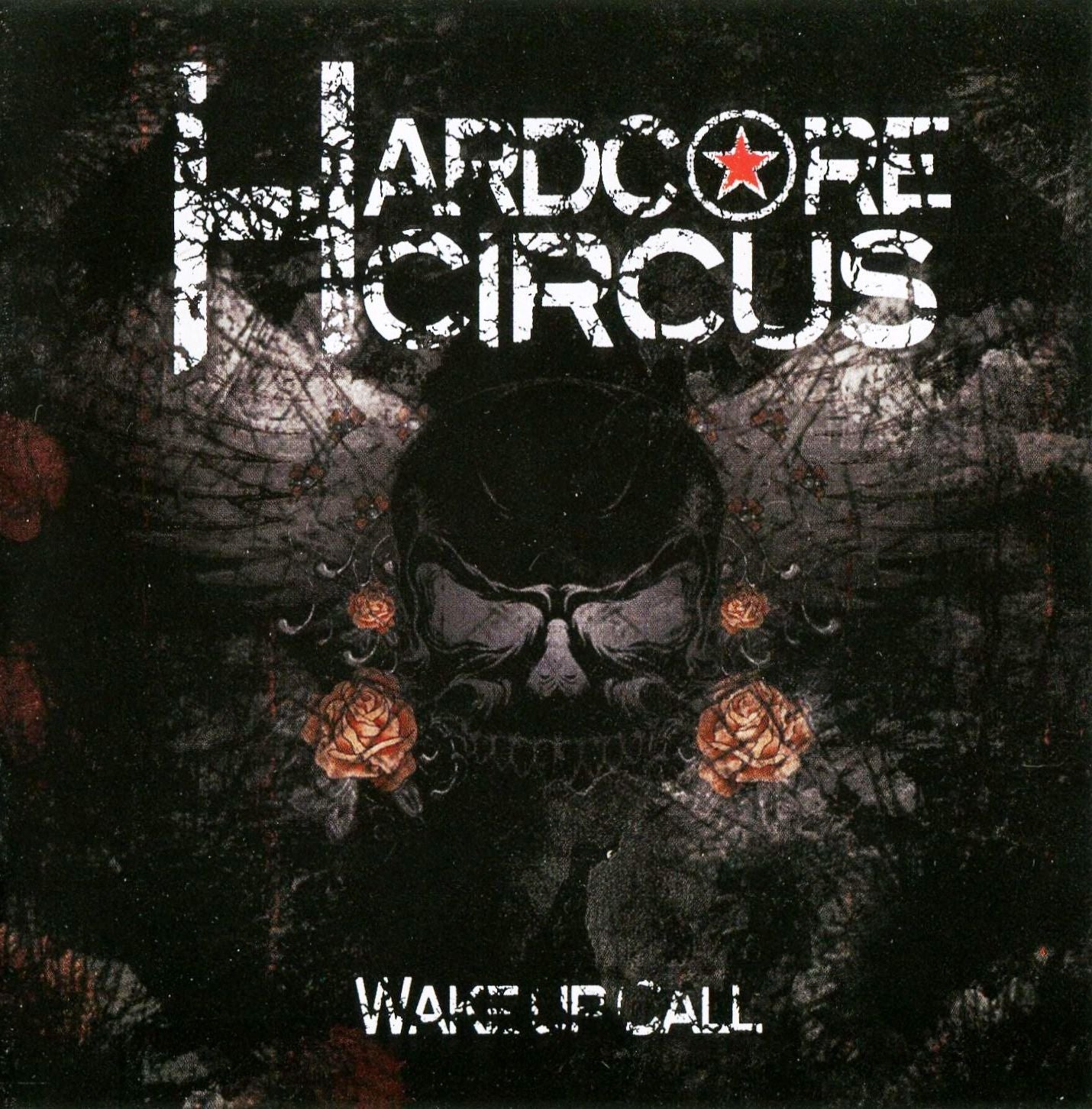 HARDCORE CIRCUS - WAKE UP CALL