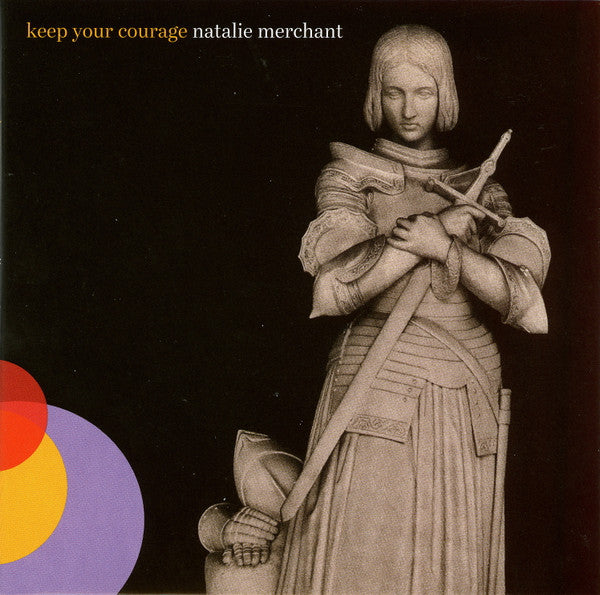MERCHANT, NATALIE - KEEP YOUR COURAGE