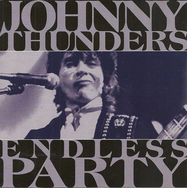THUNDERS, JOHNNY - ENDLESS PARTY: LIVE