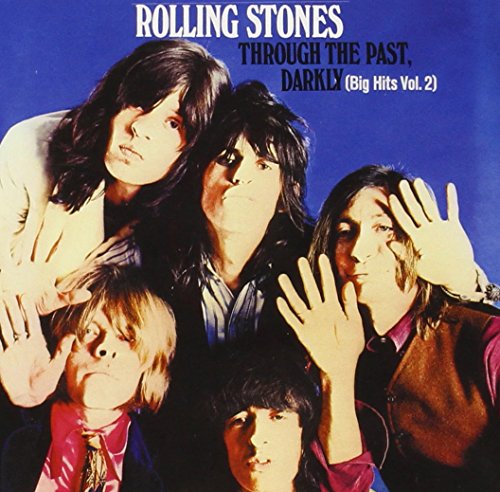 ROLLING STONES - THROUGH THE PAST, DARKLY (BIG HITS VOL.
