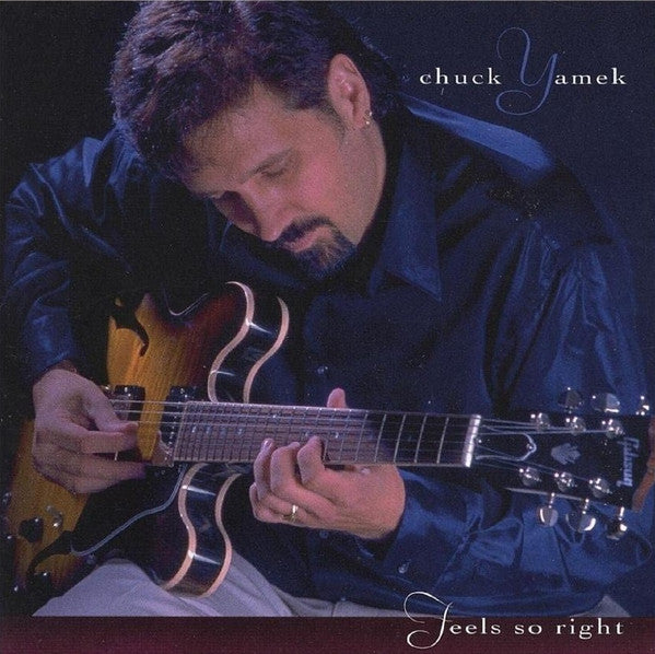 YAMEK, CHUCK - FEELS SO RIGHT