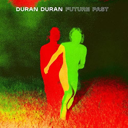 DURAN DURAN - FUTURE PAST (DLX)