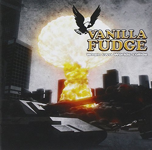 VANILLA FUDGE - WHEN TWO WORLDS COLLIDE