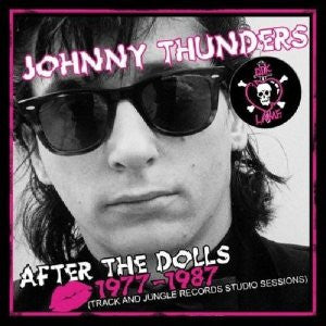 THUNDERS, JOHNNY - AFTER THE DOLLS: 1977-1987