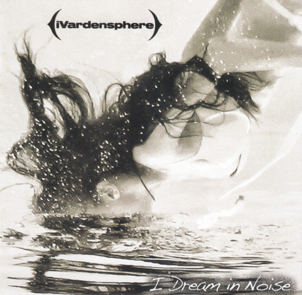 IVARDENSPHERE - I DREAM IN NOISE V2: REMIXES