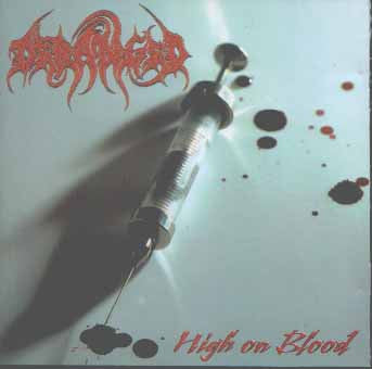 DERANGED - HIGH ON BLOOD