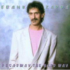 ZAPPA, FRANK - BROADWAY THE HARD WAY (BARKING PUMPKIN)