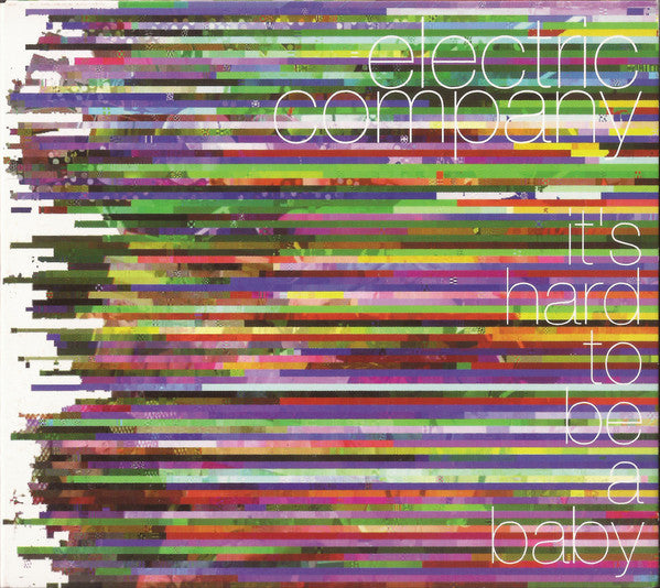 ELECTRIC COMPANY - IT'S HARD TO BE A BABY