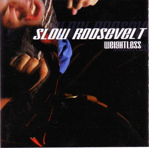 SLOW ROOSEVELT - WEIGHTLESS
