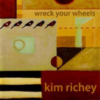 RICHEY, KIM - WRECK YOUR WHEELS