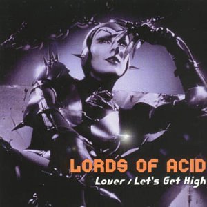 LORDS OF ACID - LOVER/LETS GET HIGH (EP) (1+ T