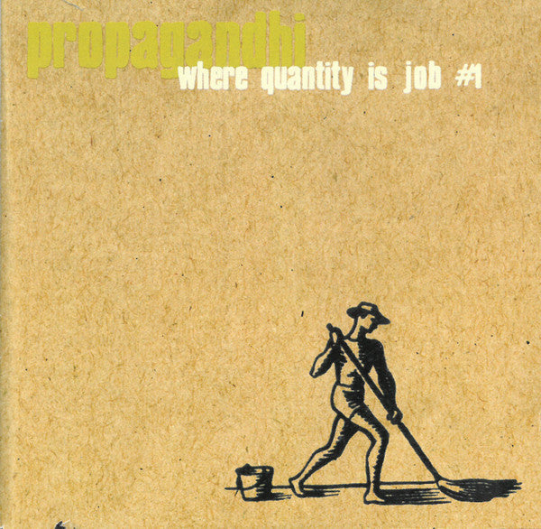 PROPAGANDHI - WHERE QUANTITY IS JOB #1