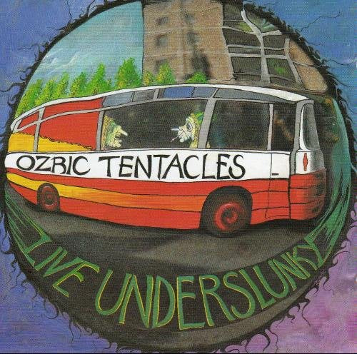 OZRIC TENTACLES - LIVE UNDERSLUNKY