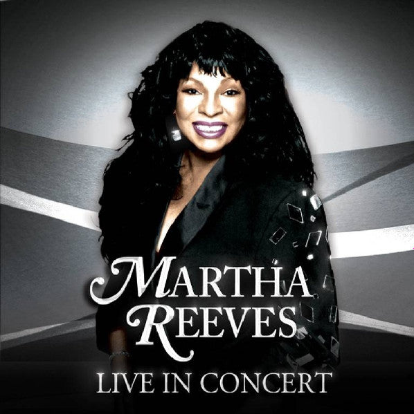 REEVES, MARTHA - LIVE IN CONCERT (W/DVD)