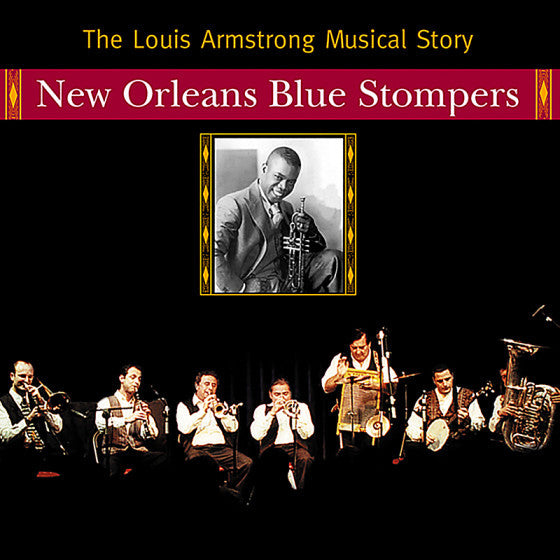 NEW ORLEANS BLUE STOMPERS - LOUIS ARMSTRONG MUSICAL STORY