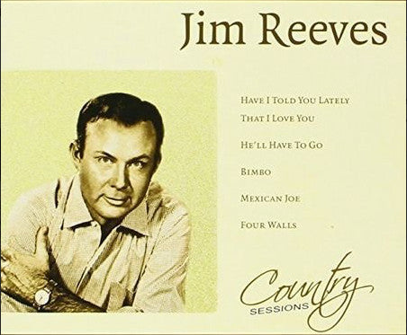 REEVES, JIM - COUNTRY SESSIONS