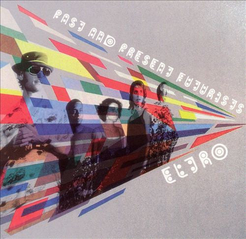 ELTRO - PAST & PRESENT FUTURISTS
