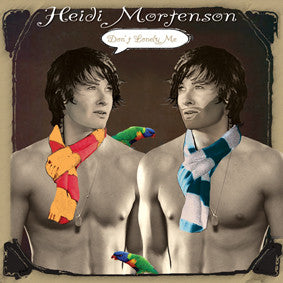 MORTENSON, HEIDI - DON'T LONELY ME