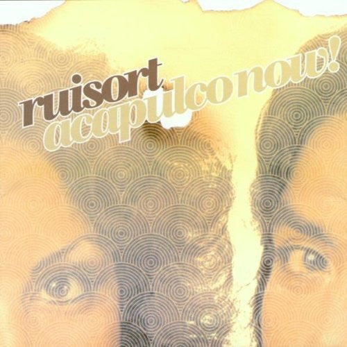 RUISORT - ACAPULCO NOW!