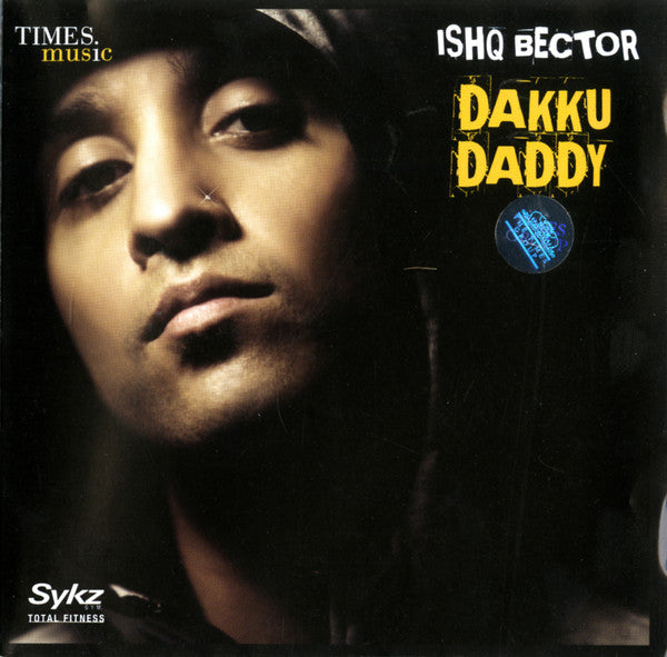 BECTOR, ISHQ - DAKKU DADDY