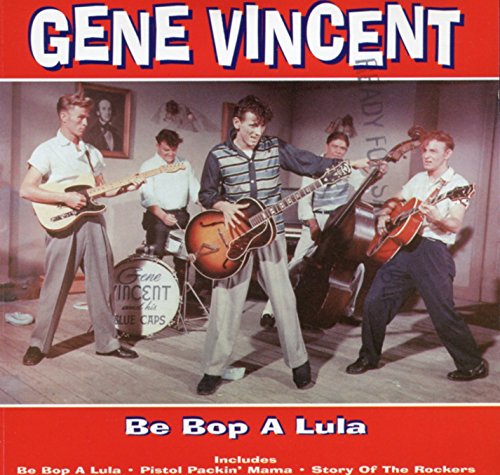 VINCENT, GENE - BE BOP A LULA