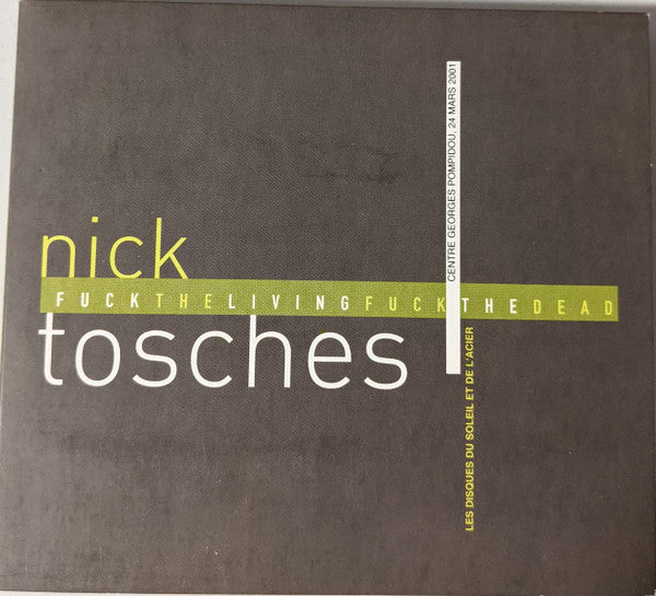 TOSCHES, NICK - FUCKTHELIVINGFUCKTHEDEAD