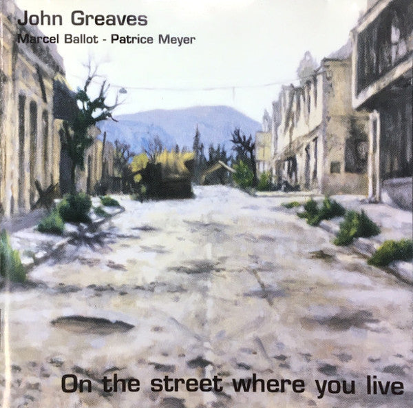 GREAVES, JOHN - ON THE STREET WHERE YOU LIVE