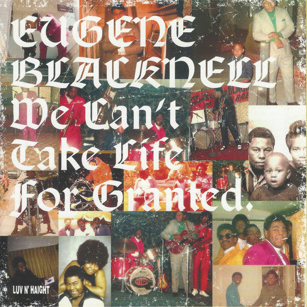 BLACKNELL, EUGENE - WE CAN'T TAKE LIFE FOR GRANTED