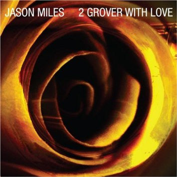 MILES, JASON - 2 GROVER WITH LOVE