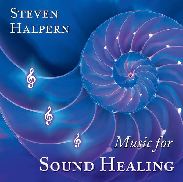 HALPERN, STEVEN - MUSIC FOR SOUND HEALING