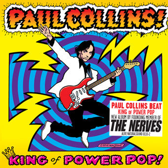 COLLINS, PAUL - KING OF POWER POP!