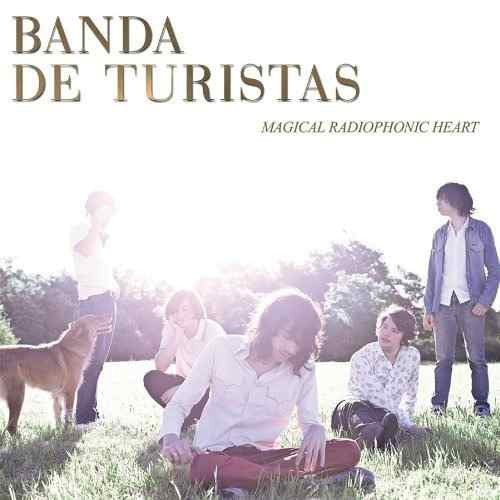 BANDA DE TURISTAS - MAGICAL RADIOHONIC HEART