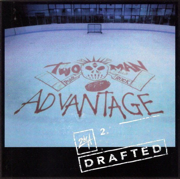 TWO MAN ADVANTAGE - DRAFTED