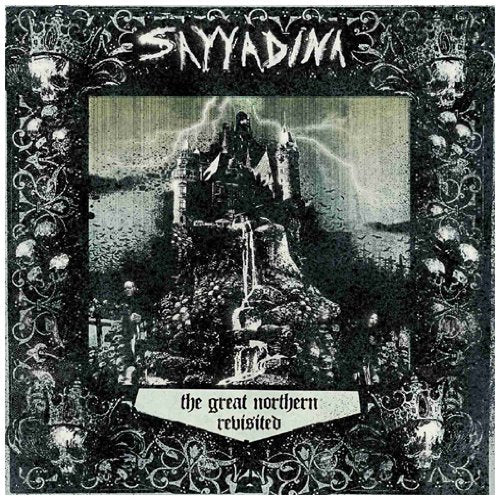 SAYYADINA - THE GREAT NORTHERN REVISITED