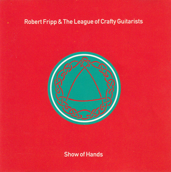 FRIPP, ROBERT - SHOW OF HANDS