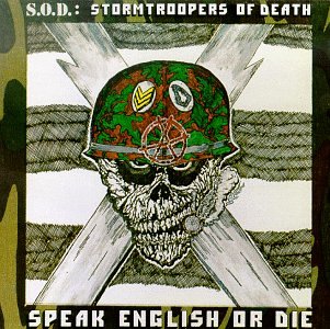 S.O.D. - SPEAK ENGLISH OR DIE