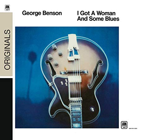 BENSON, GEORGE - I GOT A WOMAN & SOME BLUES