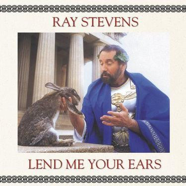 STEVENS, RAY - LEND ME YOUR EARS