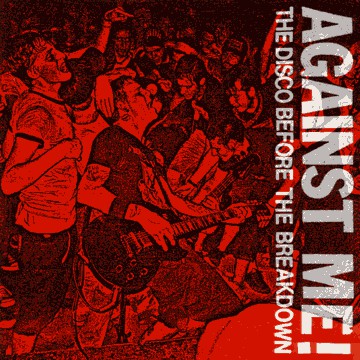 AGAINST ME! - DISCO BEFORE THE BREAKDOWN