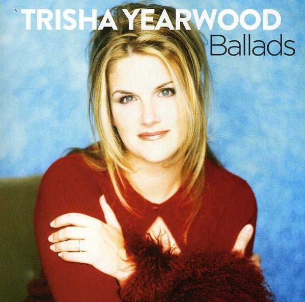 YEARWOOD, TRISHA - BALLADS