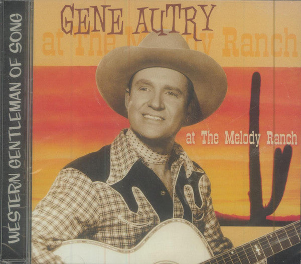 AUTRY, GENE - AT THE MELODY RANCH