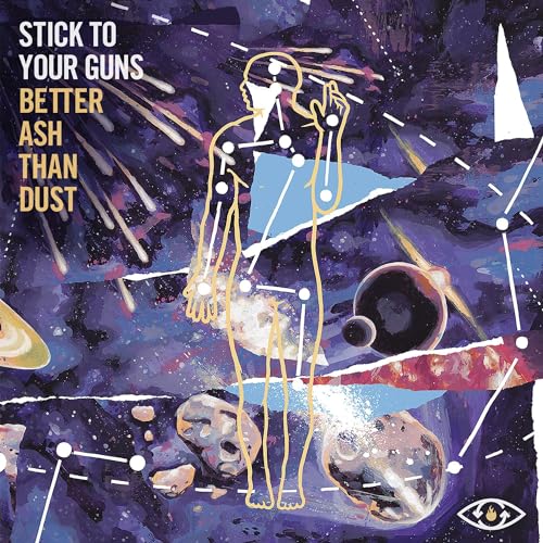 STICK TO YOUR GUNS - BETTER ASH THAN DUST (CD)