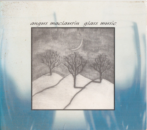 MACLAURIN, ANGUS - GLASS MUSIC