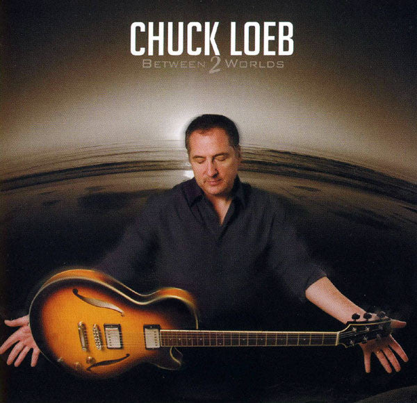 LOEB, CHUCK - BETWEEN 2 WORLDS